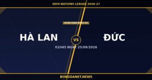 Nhận định Hà Lan vs Đức: Klopp ra mắt, Nations League 2026-27 01h45 25/9