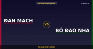 Nhận định Đan Mạch vs Bồ Đào Nha — UEFA Nations League 01:45 02/10