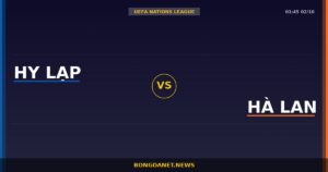 Nhận định Hy Lạp vs Hà Lan — UEFA Nations League 01:45 02/10