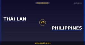 Nhận định Thái Lan vs Philippines — FIFA ASEAN Cup 15:00 02/10