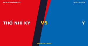 Nhận định Thổ Nhĩ Kỳ vs Ý: Arda Güler tỏa sáng Istanbul — Nations League 01h45 29/9