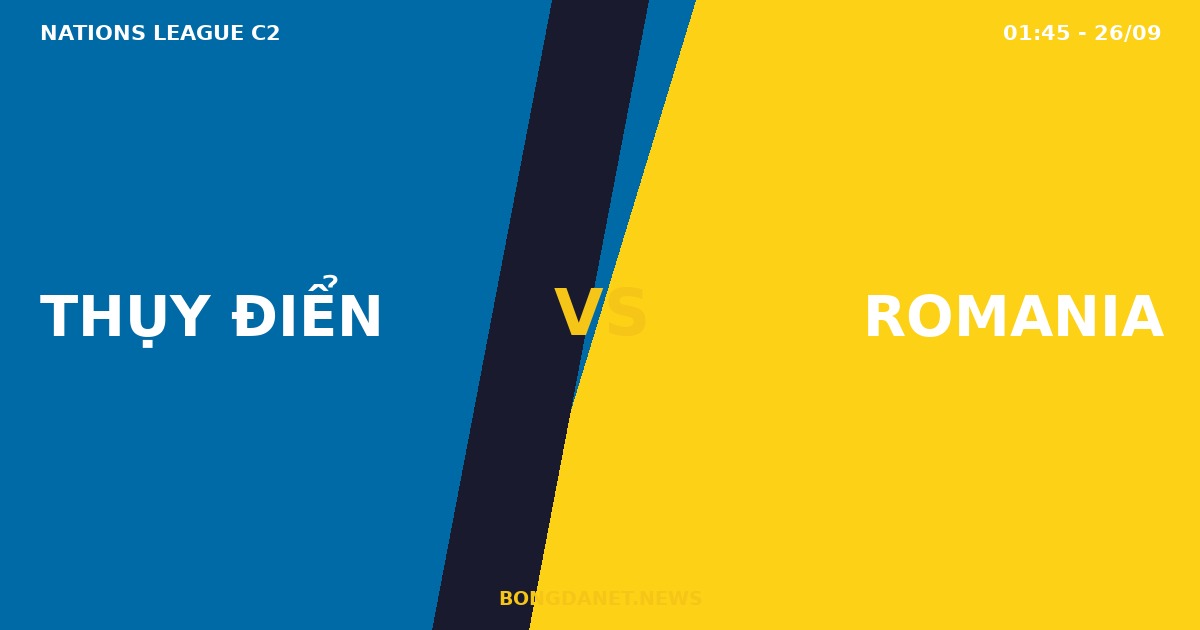 Nhận định Thụy Điển vs Romania Nations League 2026-27