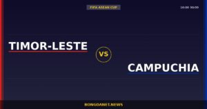 Nhận định Timor-Leste vs Campuchia — FIFA ASEAN Cup 16:00 30/09