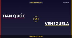 Nhận định Hàn Quốc vs Venezuela — Giao hữu quốc tế 18:00 02/10
