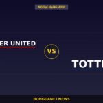 Nhận định Manchester United vs Tottenham — Ngoại Hạng Anh 23:30 10/10
