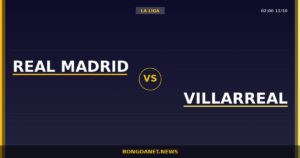 Nhận định Real Madrid vs Villarreal — La Liga 02:00 11/10